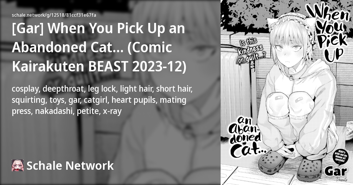 [Gar] When You Pick Up an Abandoned Cat... (Comic Kairakuten BEAST 2023 ...