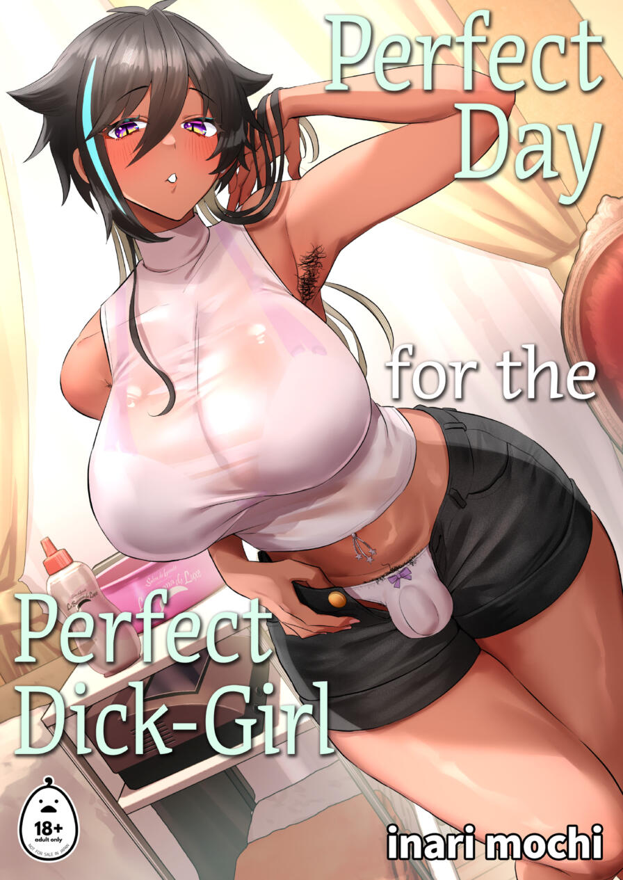 [inari mochi] Perfect Day for the Perfect Dick-Girl
