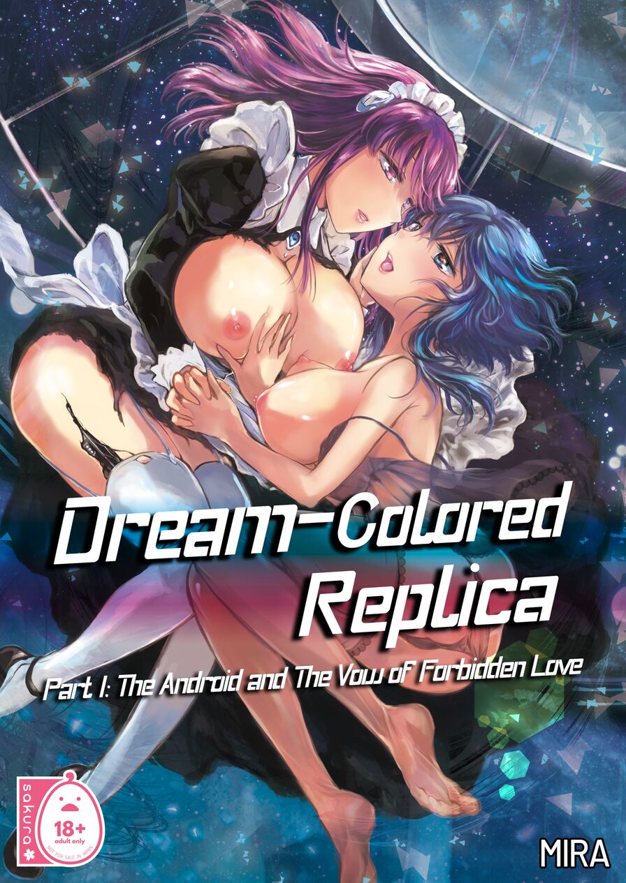 [Mira] Dream Colored Replica Part 1 - The Android and The Vow of Forbidden Love