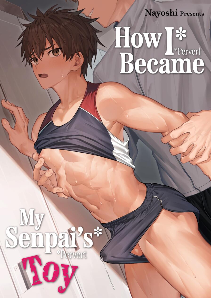 [c-o-two- (Nayoshi)] How I Became My Senpai's Toy