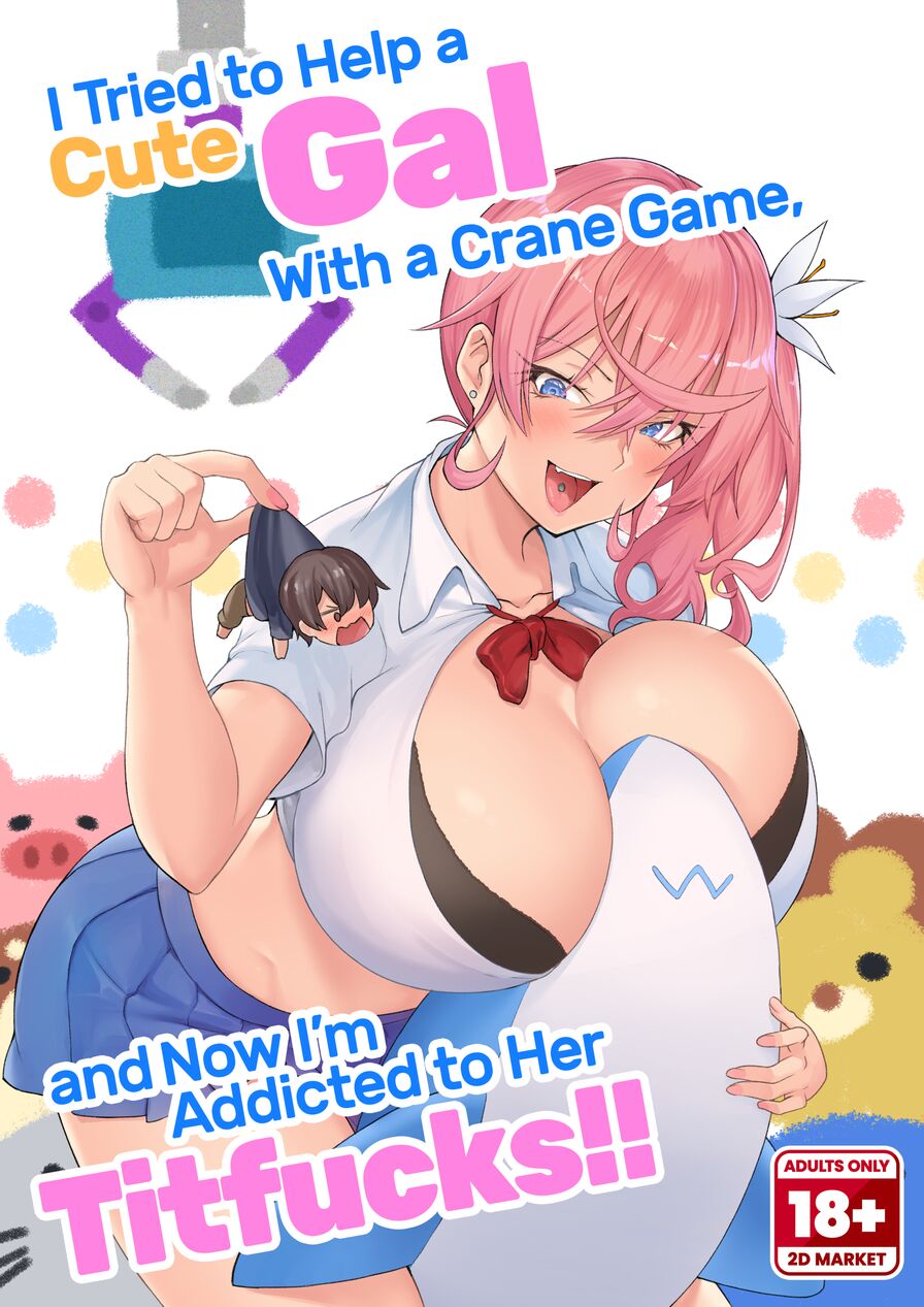 [Namanamago (Arearee & Shiba Nanasei)] I Tried to Help a Cute Gal With a Crane Game, and Now I’m Addicted to Her Titfucks