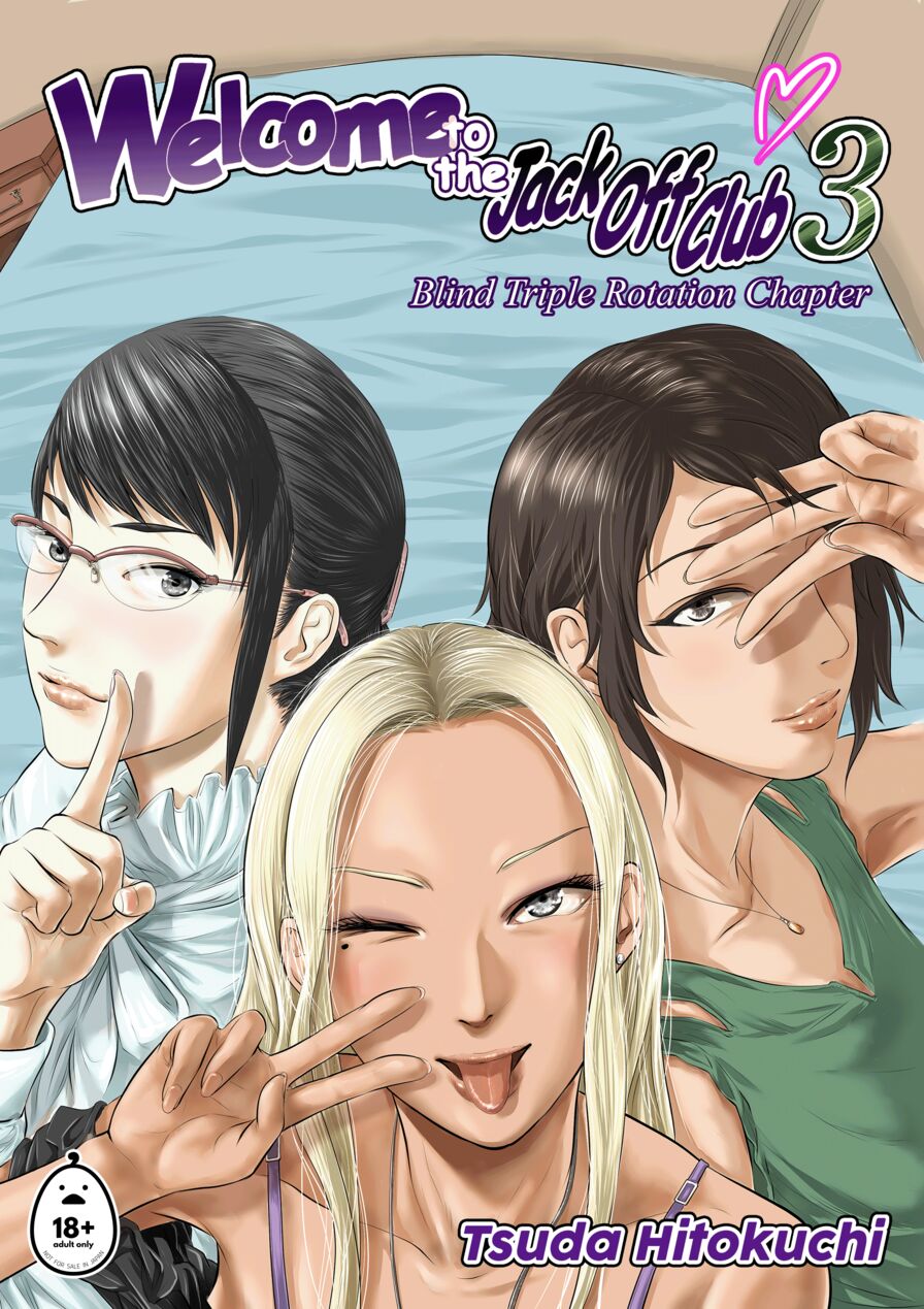 [Tsuda Hitokuchi] Welcome to the Jack Off Club 3: Blind Triple Rotation Chapter